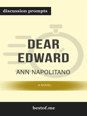 cover image of Summary--"Dear Edward--A Novel" by Ann Napolitano--Discussion Prompts